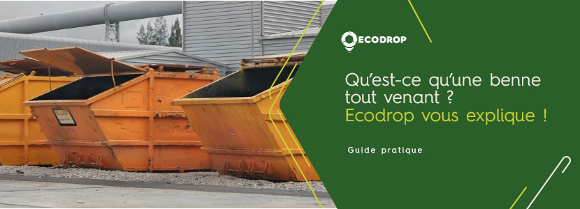 Lire la suite à propos de l’article Qu&rsquo;est ce qu&rsquo;une benne tout venant ?  – Ecodrop vous explique
