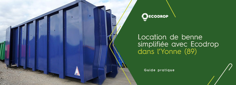 Lire la suite à propos de l’article Location de benne simplifiée avec Ecodrop dans l&rsquo;Yonne (89)