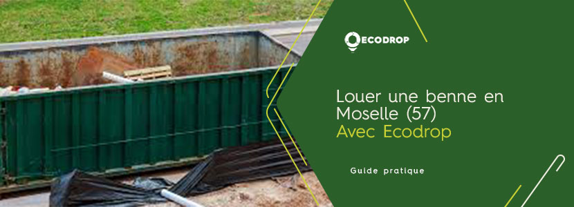 Lire la suite à propos de l’article Location de benne efficace avec Ecodrop en Moselle (57)