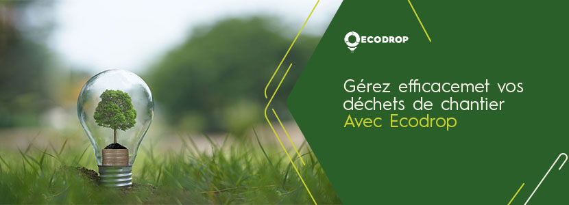 Lire la suite à propos de l’article Gérez efficacement vos déchets de chantier avec Ecodrop