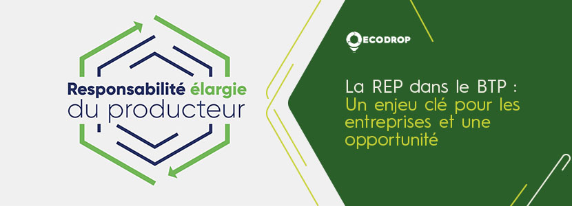 Lire la suite à propos de l’article La REP dans le BTP : un enjeu clé pour les entreprises et une opportunité